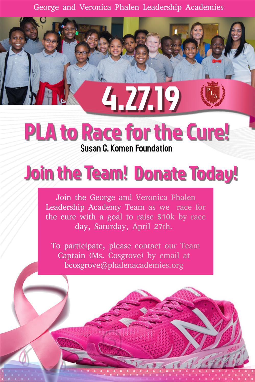 Join the George and Veronica Phalen Leadership Academy Team as we  race for the cure with a goal to raise $10k by race day. 